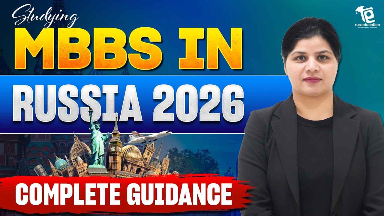 MBBS in Russia 2026 : Complete Guide for Indian Students | Fees ...