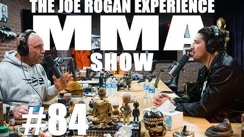 JRE MMA Show #84 with Brendan Schaub