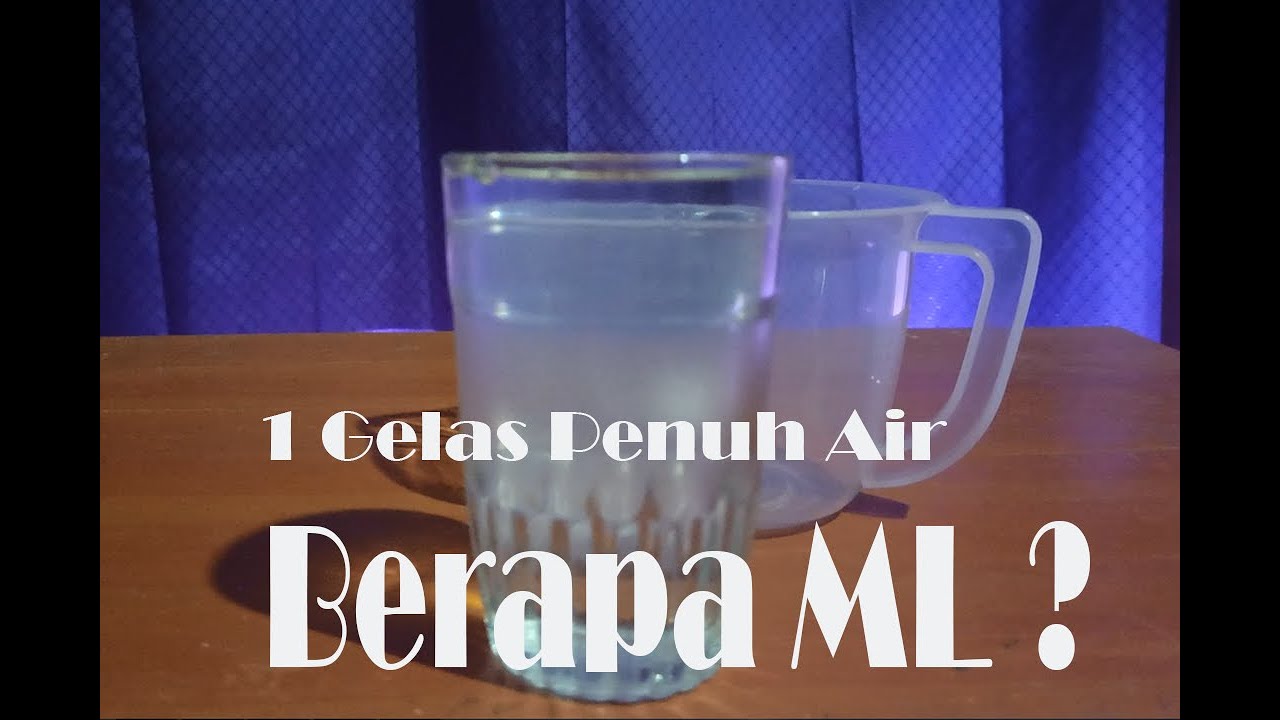 1 Gelas Air Berapa ML (Mili Liter) Takaran / Ukuran