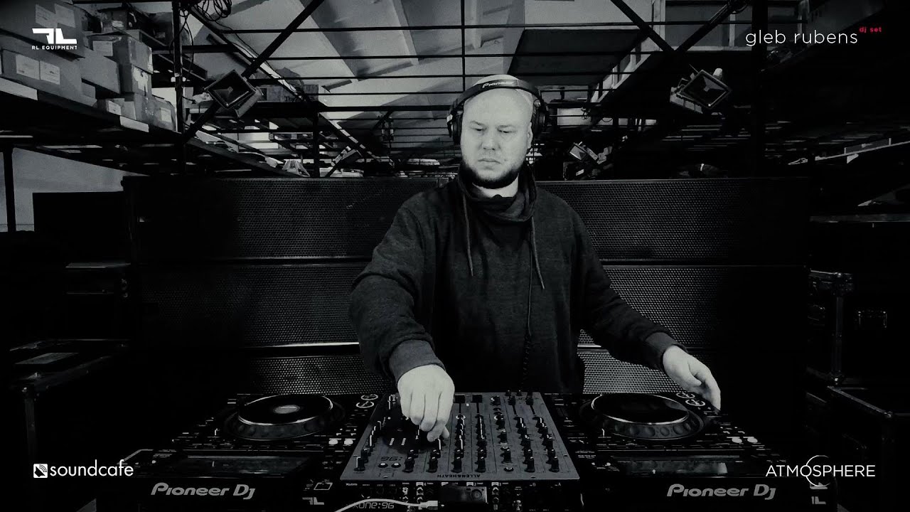 Gleb Rubens - Atmosphere Video Podcast 32 @ Soundcafe