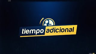  En Vivo Tiempo Adicional 240324