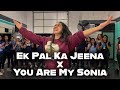 Ek pal ka jeena x you are my sonia  hrithik roshan  bollywood dance  sneha desai choreography