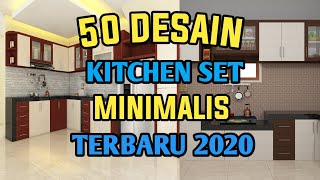 50 Desain Kitchen Set | lemari dapur | Minimalis modern terbaru 2020