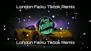 London Fa.ku Tiktok Remix