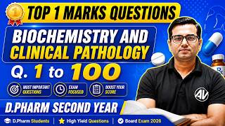 Top 100 Biochemistry & Clinical Pathology MCQs (1 Mark) 💯 | D.Pharm 2nd Year 2026 | Exam Booste