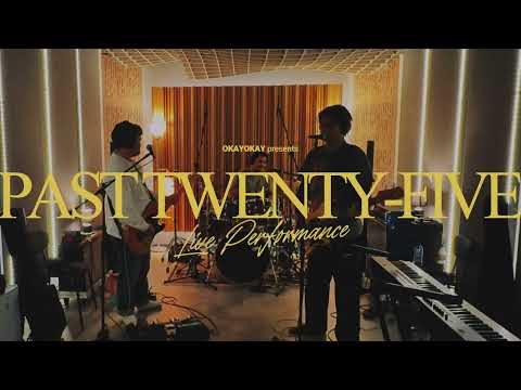 Okay Okay - Past Twenty-Five (Live in Studio)