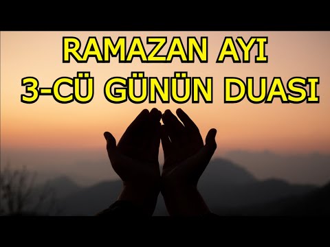 RAMAZAN AYI - 3-CÜ GÜNÜN DUASI