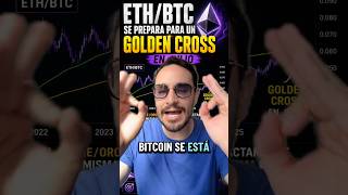 📊 ETH/BTC SE PREPARA PARA UN GOLDEN CROSS EN JULIO
