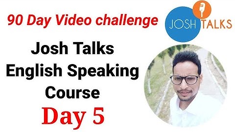 Josh Talks English speaking course Day5| 90 Day english challenge for Beginners| Josh skills app|