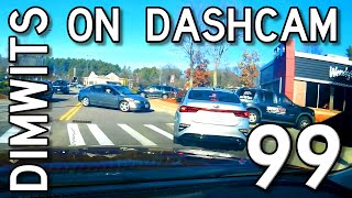 Dimwits On Dashcam - Vol 99