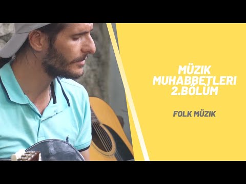 Müzik Muhabbetleri 2.Bölüm