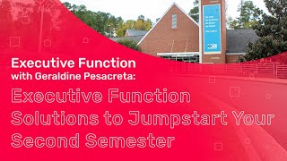 Executive Function Solutions to Jumpstart Your Second Semester with Geraldine Pesacreta