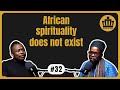 EP 32 Rethinking African Spirituality Abba Ayalew Amlak 