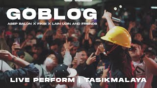 GOBLOG - ASEP BALON X FIKSI X LAIN UDIN AND FRIENDS | LIVE PERFORM