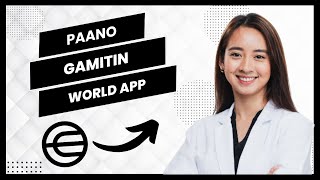 Paano Gamiting Ang World App Full Guide