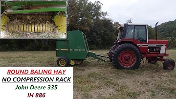 Round Baling Hay - No Compression Rack - Can It Be Done?  John Deere 335 Baler & IH 886