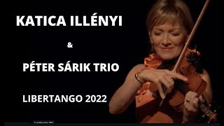 KATICA ILLÉNYI & PÉTER SÁRIK TRIO - Libertango 2022 by Katica Illényi 5,179 views 1 year ago 6 minutes, 28 seconds