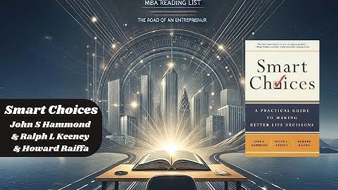 Day 46 - Smart Choices by John S Hammond & Ralph L Keeney & Howard Raiffa