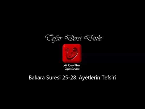 Ali Küçük - Bakara Suresi 25-28. Ayetler Tefsiri / MP3 - Ses