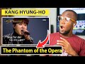 Forestella KANG HYUNG HO - The Phantom Of The Opera | REACTION!!