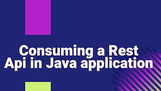 How to Consuming Restful web service /Rest api in java Application  and read JSON response