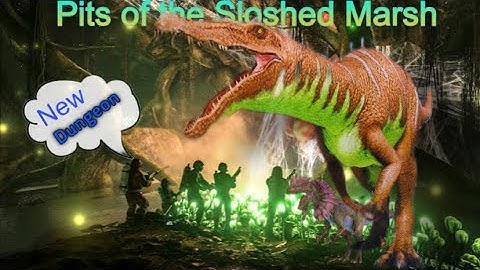 Pits of the Sloshed Marsh || Ark mobile New dungeon