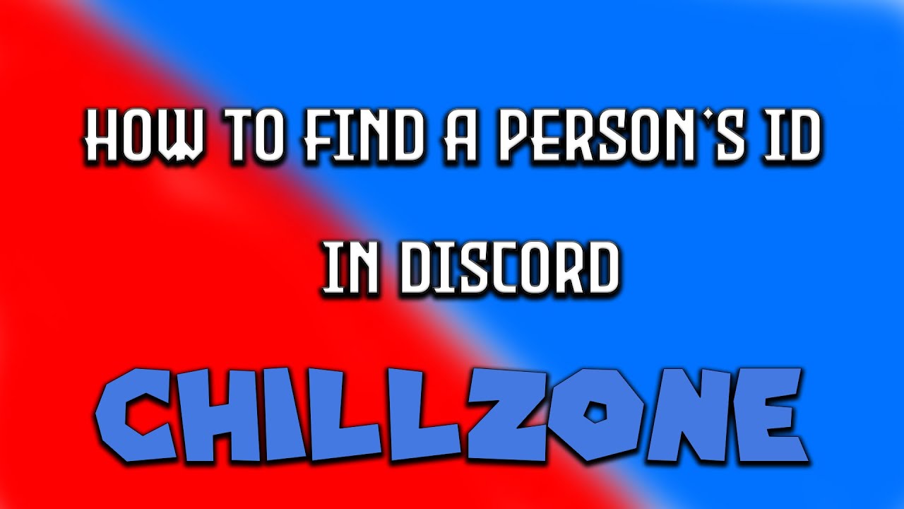 How To Find A Person s ID In Discord ChillZone Server YouTube how-to-find-a-person-s-id-in-discord-chillzone-server-youtube
