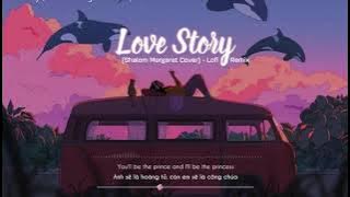 [Lyrics   Vietsub] Love Story (Shalom Margaret Cover) - Lofi Remix