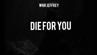 WNR JEFFREY DIE FOR YOU