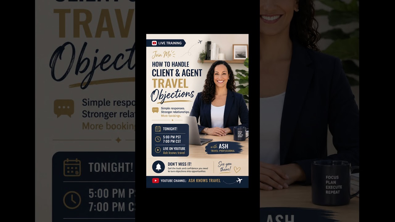 🚨 LIVE TONIGHT 🚨How To Handle Client & Agent Travel Objections ✈️🔥