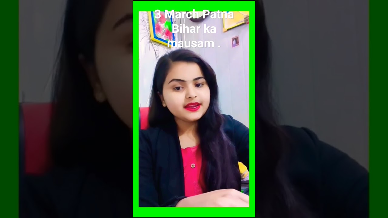 3 March Patna Bihar ka mausam.