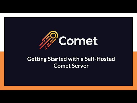 Getting Started with a Self-Hosted Comet Server