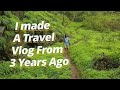 I Made A Travel Vlog From 3 Years Ago