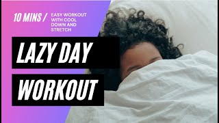 Lazy Day Workout| No Repeats| Easy on Joints