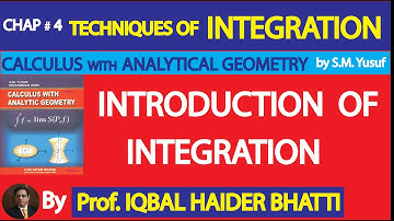Ch# 4| TECHNIQUES OF INTEGRATION| INTODUCTION OF INTEGRATION |Calculus by SM Yusuf Yusuf Lec1 Hindi