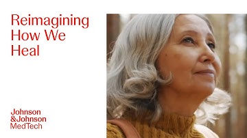 Reimagining How We Heal | J&J MedTech