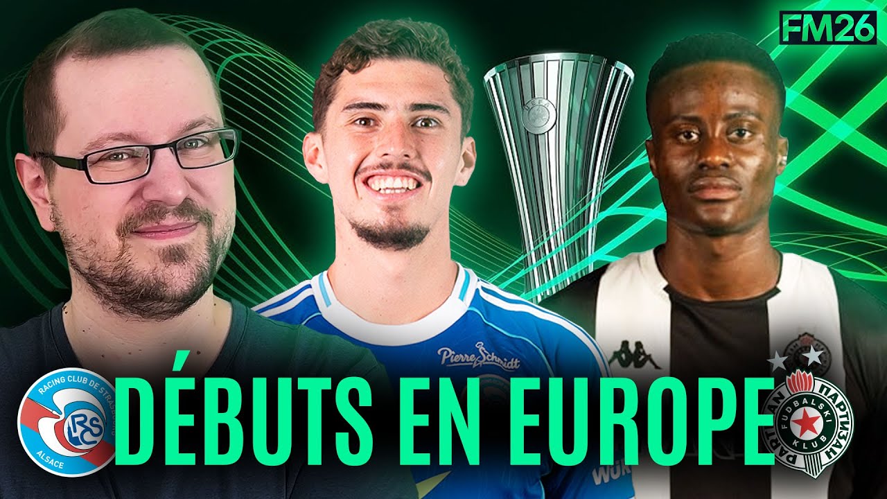 Le match de la QUALIFICATION en CONFERENCE LEAGUE - Episode 03 - Carrière FM 26 Strasbourg