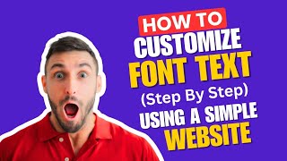 How To Customize Font Text ( Step By Step) Using A Simple Website