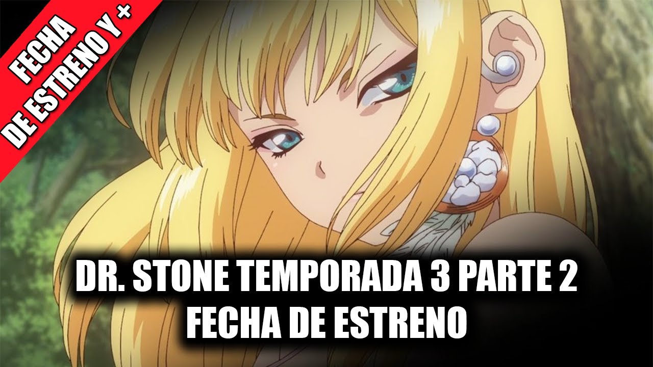 Dr Stone: New World presenta el tráiler y fecha de estreno de la segunda  parte de su tercera temporada - TVLaint