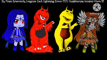 My First Extremely Longest Zach Lightning Error DELUXE (500 PUNISHMENTS VERSION.) (PART 21)
