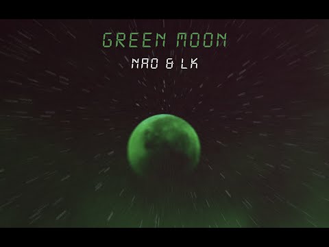 NAO & Lk - Green Moon