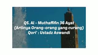 Murattal merdu || Surat Al-Muthaffifin beserta artinya | Ustadz Aswandi