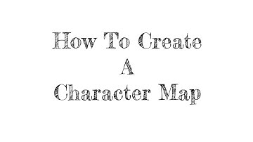 Create a Character Map (All Ages)