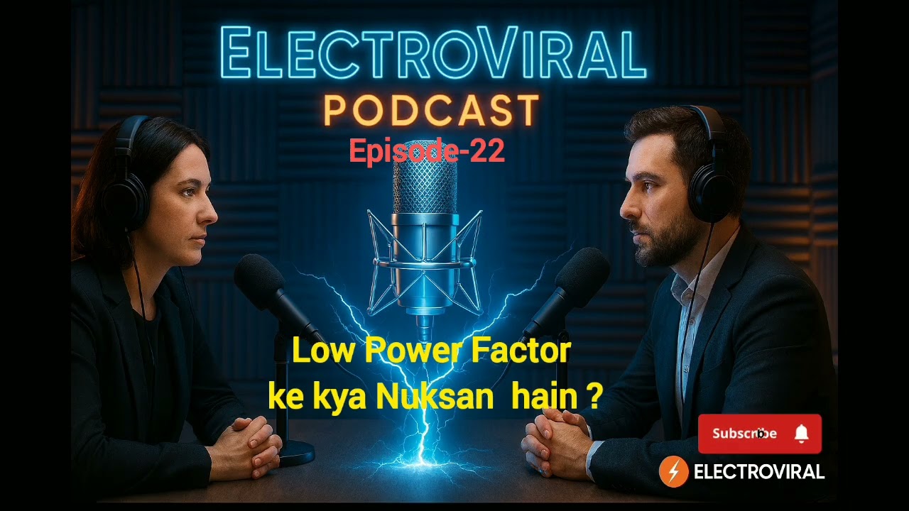 Low Power Factor ke Nuksan | Electroviral Podcast Episode 22 