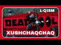 DEADPOOL / XUSHCHAQCHAQ / 1-QISM / O'ZBEKCHA LETSPLAY #UydaQoling