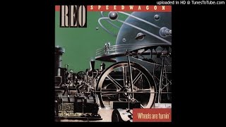 REO SPEEDWAGON -  Wheels Are Turnin&#39;