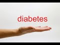 How to Pronounce diabetes - American English