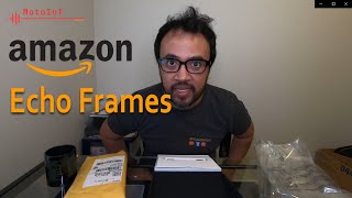 Amazon Echo Frames Unboxing and Impression