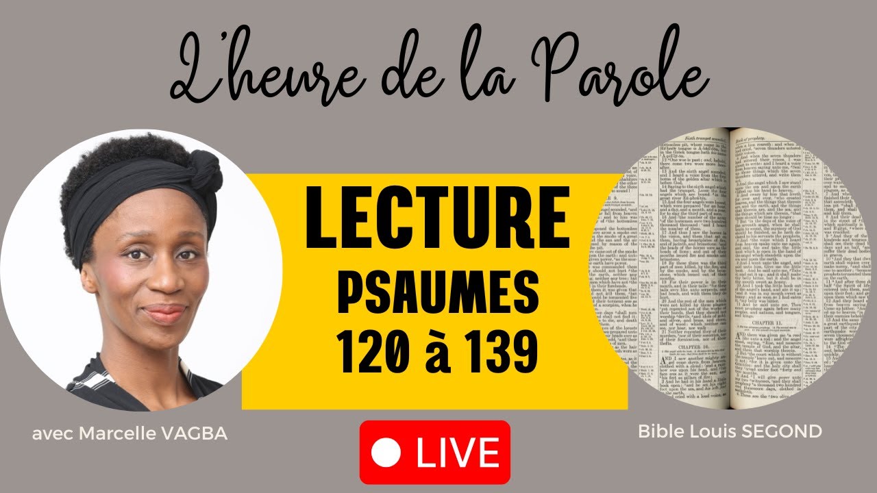 LECTURE PSAUME 120 à PSAUME 139 / Marcelle VAGBA