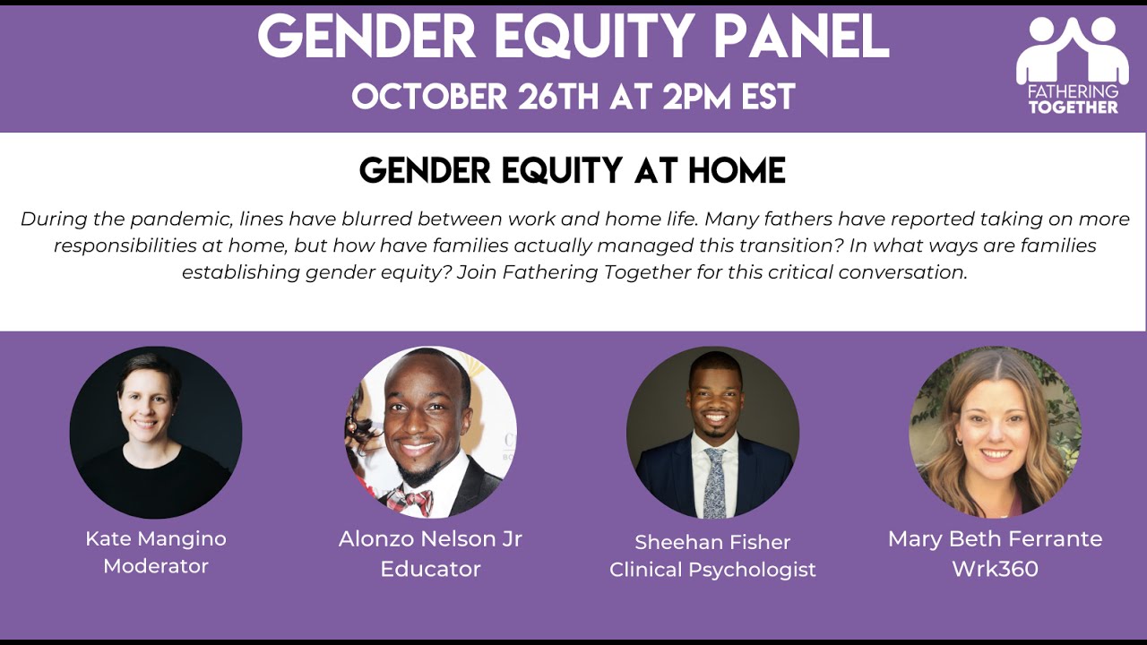 Fathering Together Panel - Gender Equity At Home